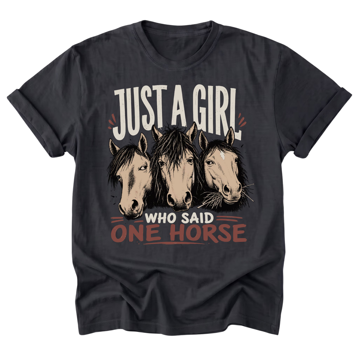 A black graphic t-shirt featuring three illustrated horse heads with the text 'JUST A GIRL WHO SAID ONE HORSE' in white and reddish-brown lettering.
