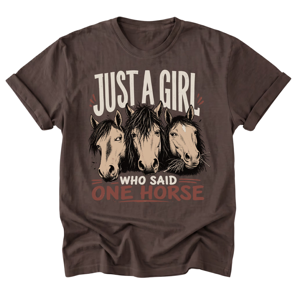 A dark brown short-sleeve t-shirt with a graphic print featuring three horse heads and the text 'JUST A GIRL WHO SAID ONE HORSE' in white and reddish-brown lettering.