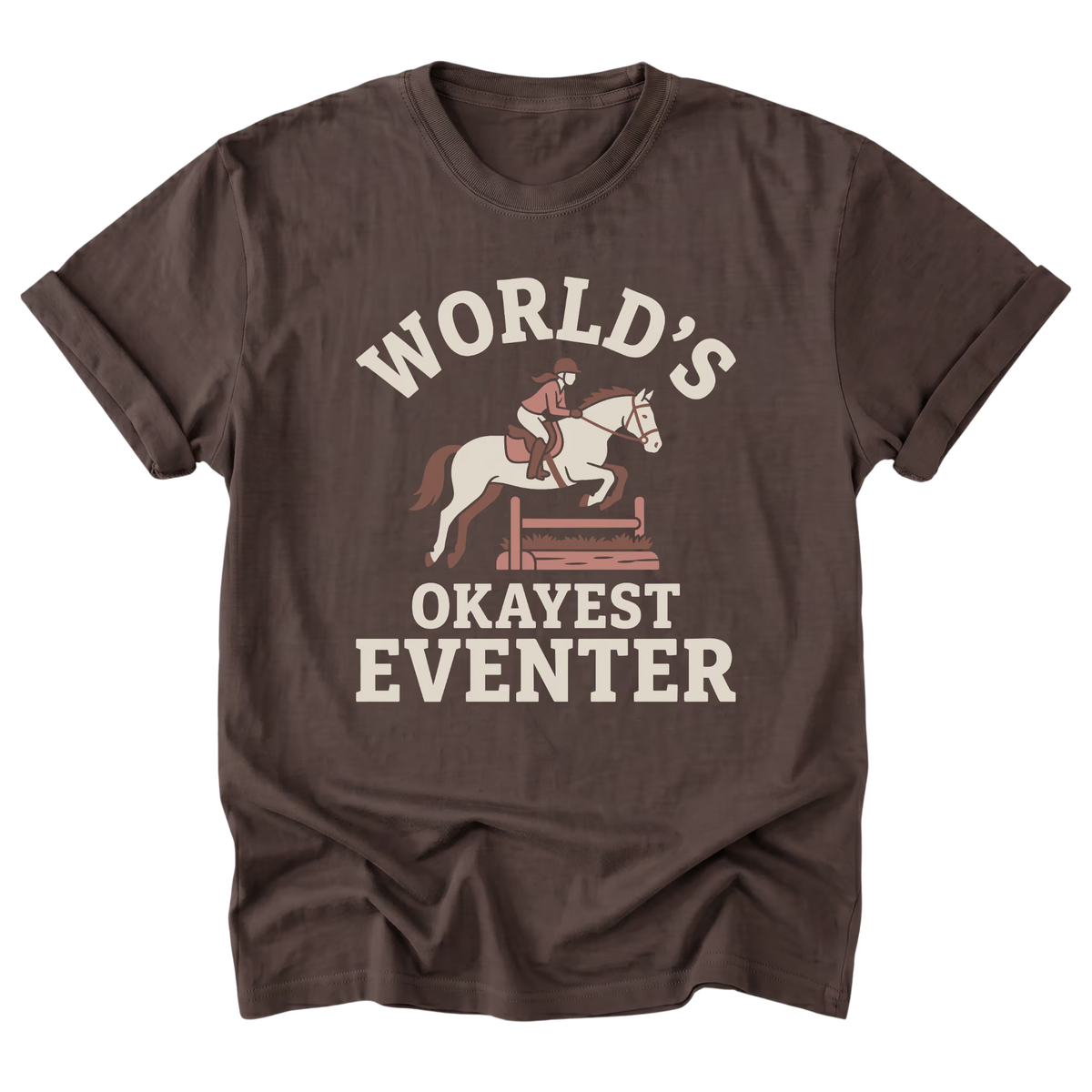 A dark brown short-sleeve t-shirt with a vintage-style graphic of a horse jump and the text 'WORLD'S OKAYEST EVENTER' printed on the front, displayed against a solid white background.