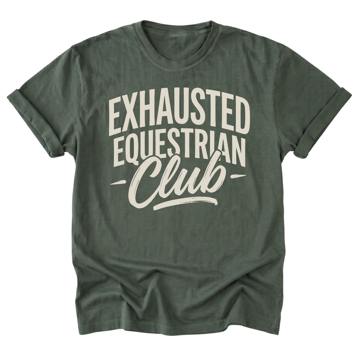 A military green short-sleeve t-shirt with a distressed cream-colored graphic that reads 'EXHAUSTED EQUESTRIAN Club' on the front, displayed against a solid white background.
