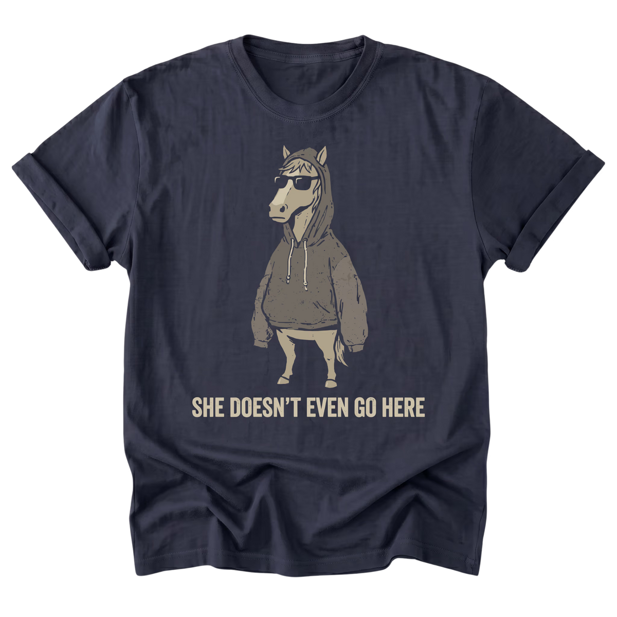 A navy blue graphic t-shirt of a horse wearing a hoodies and sunglasses with the text "She Doesn't Even Go Here" at the bottom