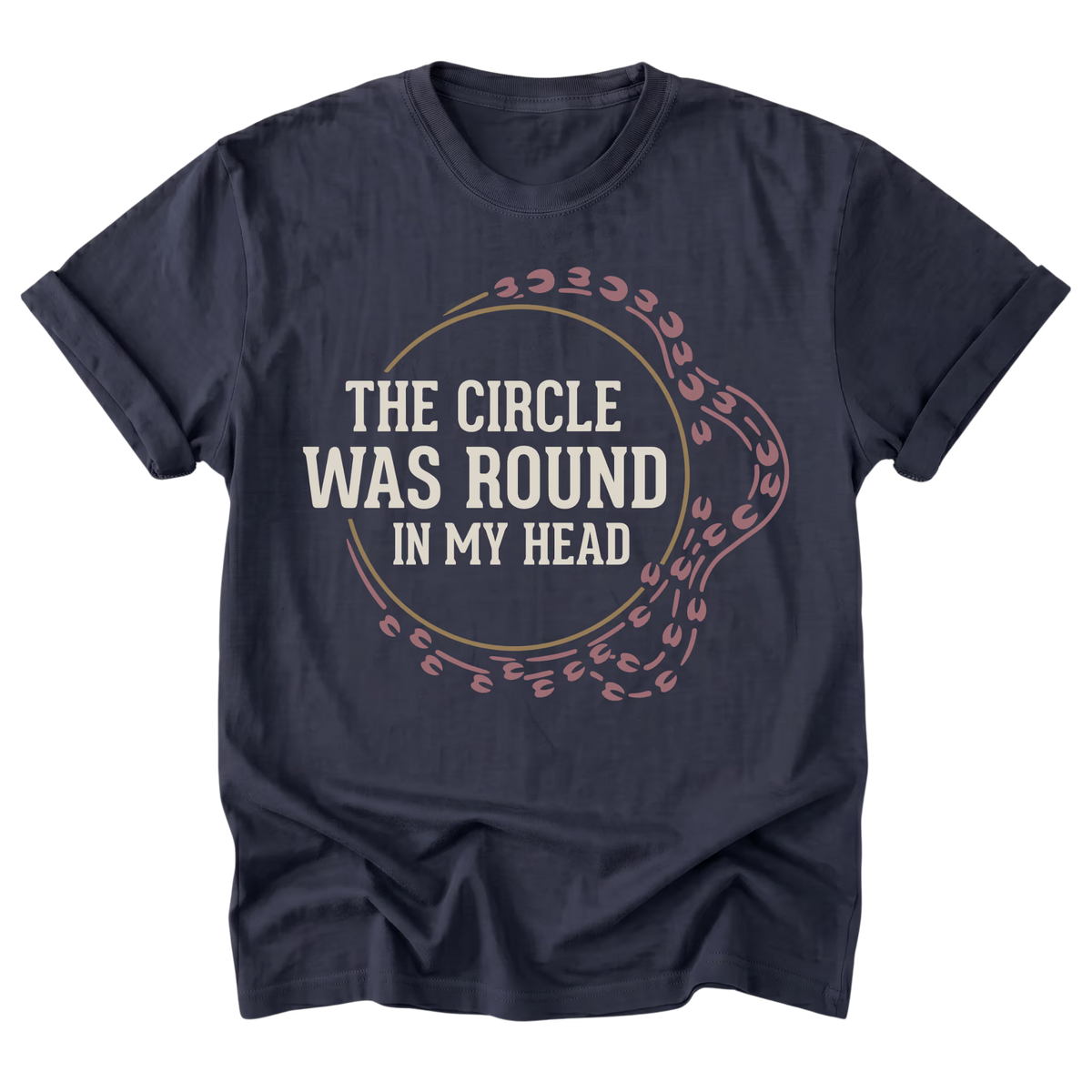 A navy blue everyday tee featuring the The Circle Was Round in My Head design on the front by Barnarchy.