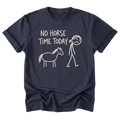 A navy blue graphic t-shirt featuring the text 'NO HORSE TIME TODAY' above a simple horse and sad girl stick figure design, printed on the front.