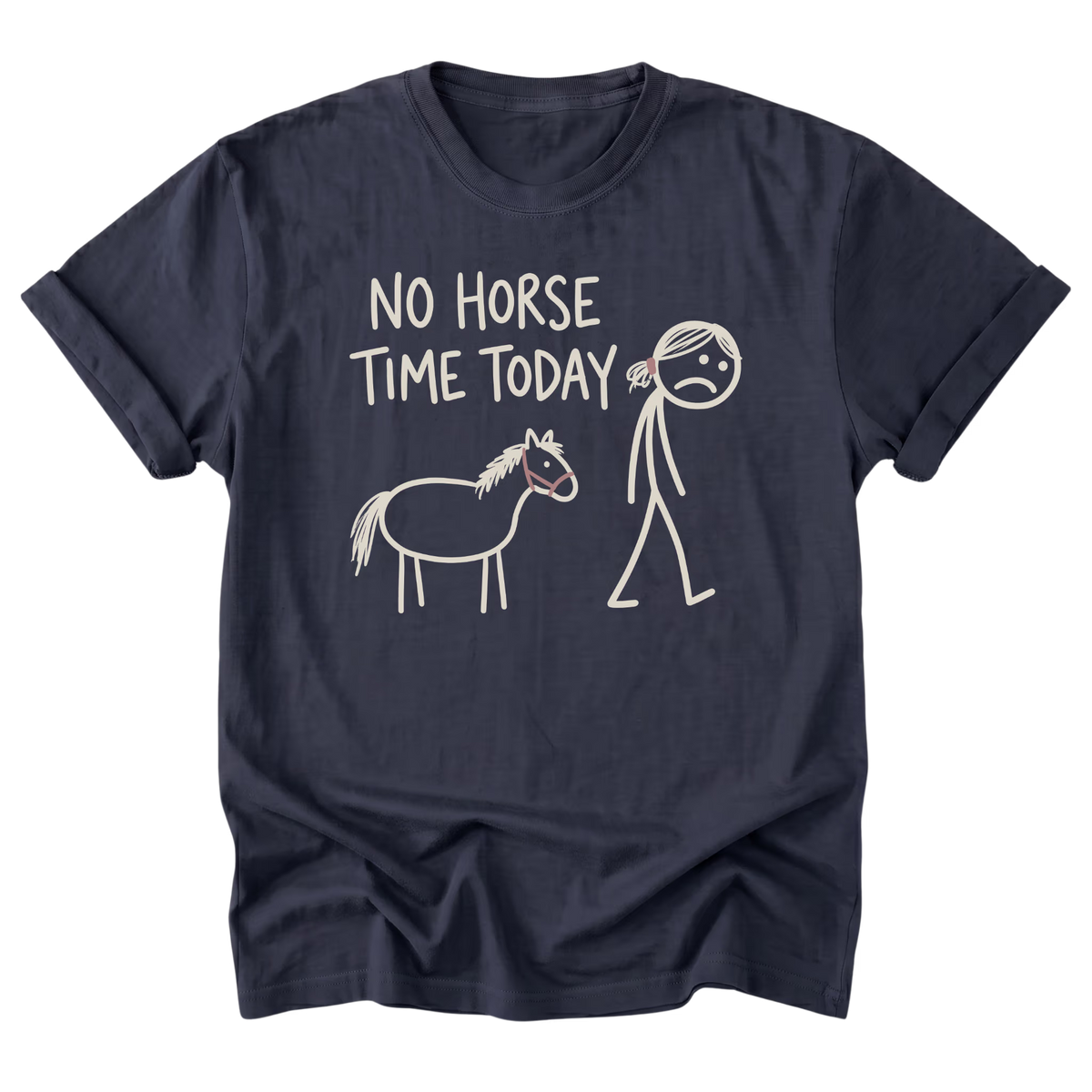 A navy blue graphic t-shirt featuring the text 'NO HORSE TIME TODAY' above a simple horse and sad girl stick figure design, printed on the front.