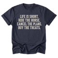 A navy blue short-sleeve t-shirt with rolled-up sleeves, featuring the text 'LIFE IS SHORT. RIDE THE HORSE.