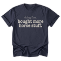 A navy blue everyday tee featuring the Doing Fine, Bought More Horse Stuff design on the front by Barnarchy.