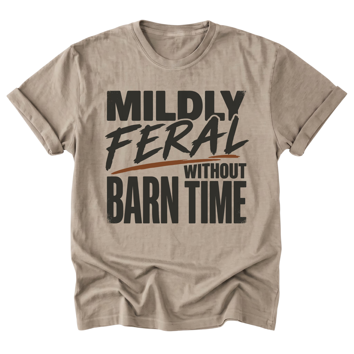 A light sand brown everyday tee featuring the Mildly Feral Without Barn Time design on the front by Barnarchy.