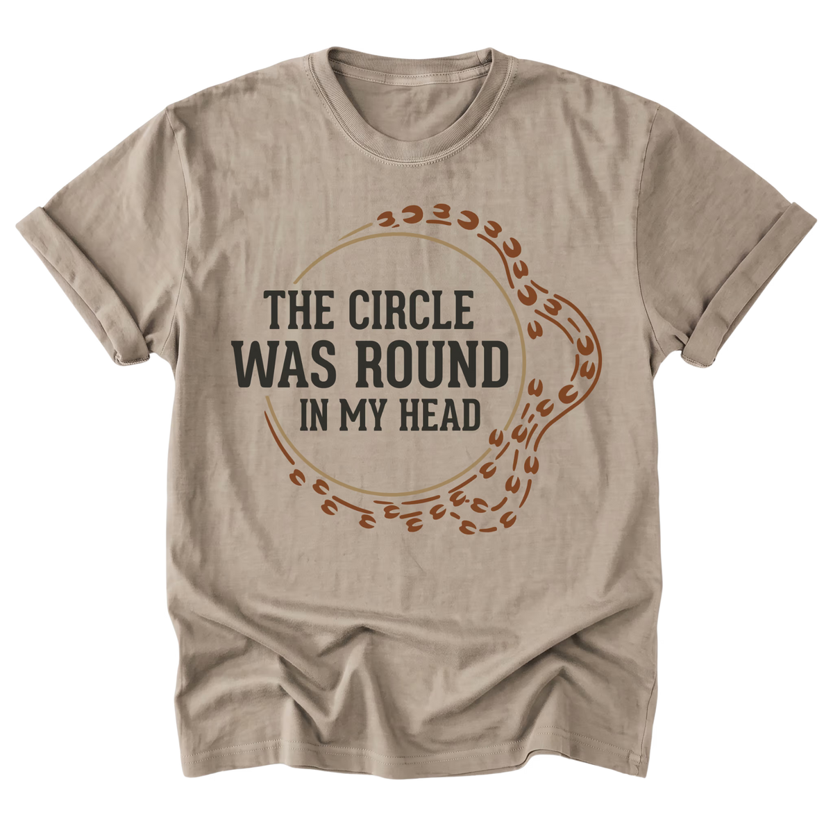 A light sand brown everyday tee featuring the The Circle Was Round in My Head design on the front by Barnarchy.